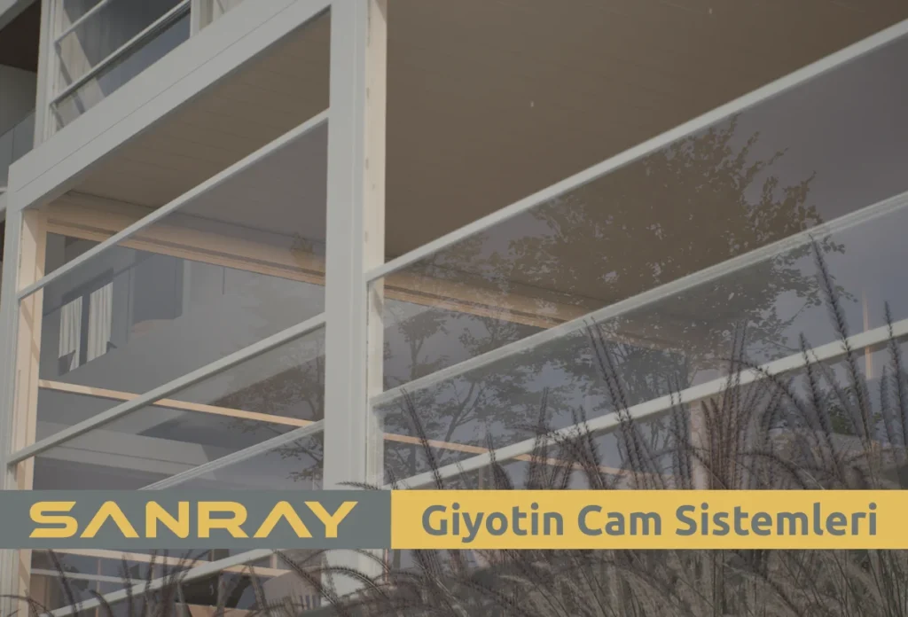Giyotin Cam Sistemleri